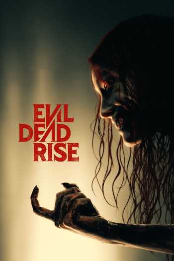 Download Evil Dead Rise 2023 English 5.1ch Movie WEB-DL 1080p 720p 480p HEVC ESub