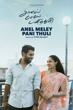 Download Anel Meley Panithuli 2022 Dual Audio Movie [Hindi–Tamil] WEB-DL 1080p 720p 480p HEVC