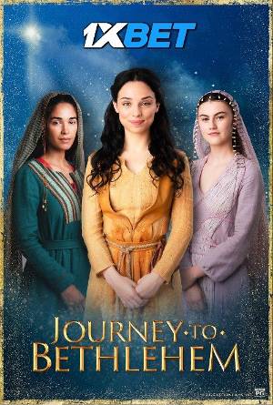 Download Journey to Bethlehem 2023 English Movie CAMRip 1080p 720p 480p