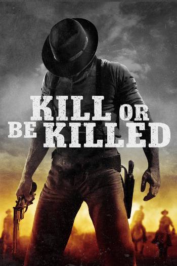 Download Kill or Be Killed 2015 Dual Audio [Hindi-Eng] WEB-DL Full Movie 720p 480p HEVC