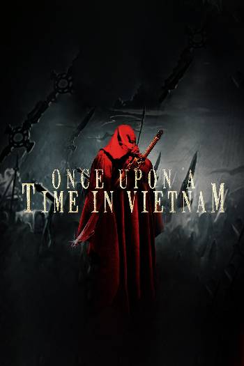 Download Once Upon a Time in Vietnam 2013 Dual Audio [Hindi-Viet] BluRay Full Movie 720p 480p HEVC